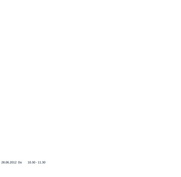 28.06.2012  Do 10.30 - 11.30