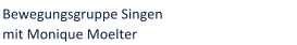 Bewegungsgruppe Singen mit Monique Moelter